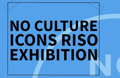 No Culture Icons Risograph Exhibition