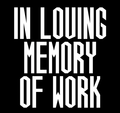 Craig Oldham | In Loving Memory of Work