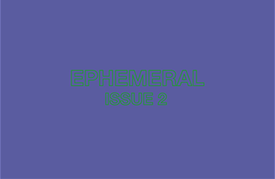 Ephemeral — Issue 02