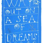 Caroline Tomlinson | To Dream of Adventures & Way Out on a Sea of Dreams